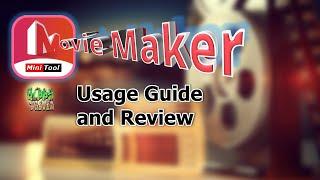 MiniTool Movie Maker Usage Guide & Review