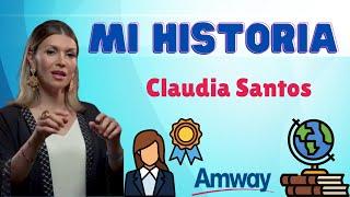 Mi Historia  Claudia Santos Emprendedora Negocio Digital MLM Network Marketing AMWAY