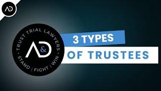 3 Types of Trustees and How They Affect Trust Contests