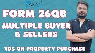 How To Fill Form 26QB Filing in Case of Joint Buyer or Joint Seller | TDS on Purchase of Property