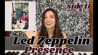 REACTING TO LED ZEPPELIN'S PRESENCE | SIDE II * LIVES WERE CHANGED*