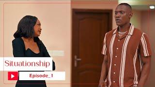 SITUATIONSHIP TAMTHILIA ( EPISODE 1 )