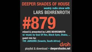 Deeper Shades Of House #879 w/ exclusive guest mix by THE JARGONS (SA) FULL SHOW