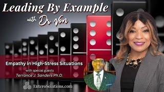 Empathy in High-Stress Situations | Leading By Example with Dr. Von