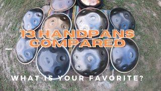 13 Handpan Comparison- What is Your Favorite?