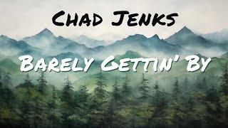 Chad Jenks - Barely Gettin' By (Lyric Video)