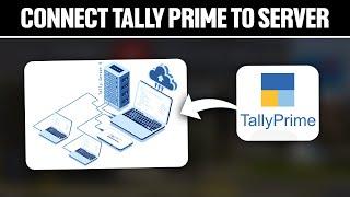 How To Connect Tally Prime To Server 2024! (Full Tutorial)