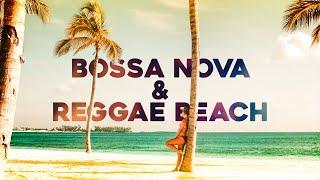 Bossa Nova & Reggae Beach ️ Music & Video To Relax / Study / Work