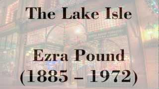 The Lake Isle by Ezra Pound (read by Tom O'Bedlam)