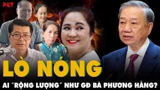 LÒ NÓNG: Lý do ỦNG HỘ 5 TỶ trước khi Nguyễn Phương Hằng ra tù?;Bắt QUAN CHỨC NHẬN HỐI LỘ KHỦNG | PKT