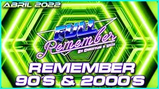 SESION REMEMBER 90 TEMAZOS 2000 - ABRIL 2022 - By Christian & Yose #rememer #90s #cantaditas