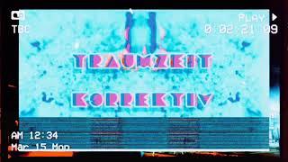 #TraumzeitMusik - Traumzeit Korrektiv by Raumzeitkruemmer (official video)