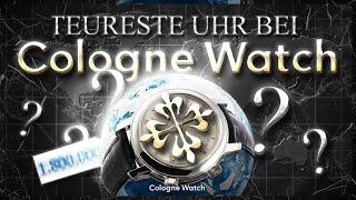 Die teuerste Uhr bei Colognewatch: 1,8 Millionen € Uhr| diese Uhr wird es in Europa nie wieder geben