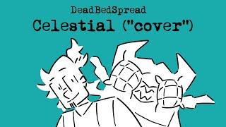 Celestial - Ed Sheeran ("Cover" by DeadBedSpread)