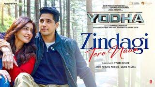 YODHA: Zindagi Tere Naam (Song) | Sidharth Malhotra, Raashii Khanna | Vishal Mishra