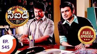 CID - సీఐడీ - Ep 545 - Full Episode