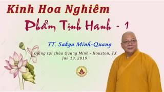 Kinh Hoa Nghiêm - Phẩm Tịnh Hạnh P1 -- TT. Sakya Minh-Quang