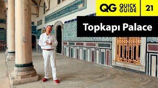 Quick Guide 21: Topkapi Palace, What is special about the Topkapi?