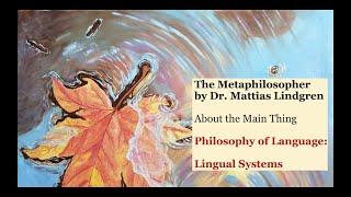 Philosophy of Langauage: Part 1. Lingual Systems