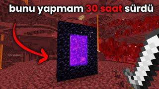 Nether'a Gidebilmek İçin 30 Saat Oynadım.. Çünkü..