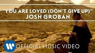 Josh Groban - You Are Loved (Don't Give Up) [Official Music Video]