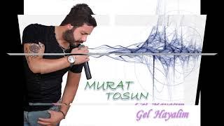 Murat Tosun - Gel Hayalim