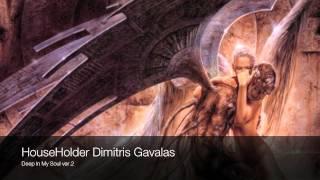 HouseHolder Dimitris Gavalas - Deep In My Soul ver. 2.mov