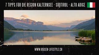 7 Reisetipps für die Region Kalterer See, Südtirol, Alto Adige, Italien