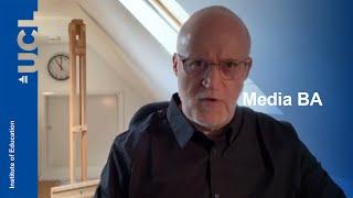 Media BA: an introduction | UCL Institute of Education