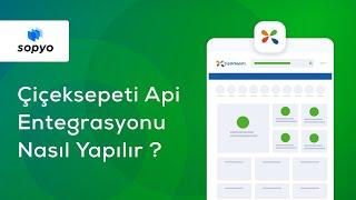 Çiçeksepeti.com ile Api Entegrasyonları Nasıl Yapılır ?