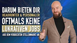 3 Gründe warum Headhunter & Recruiter dir KEINE lukrativen Jobs anbieten