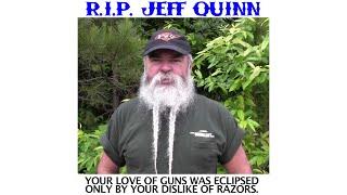 R.I.P. Jeff Quinn...You Will Be Missed