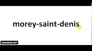 How To Pronounce French Wine #  morey saint denis