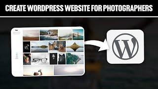 How To Create Wordpress Website For Photographers 2024! (Full Tutorial)