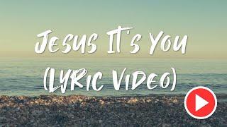Jesus It's You (Lyric Video) - Jerome Silva