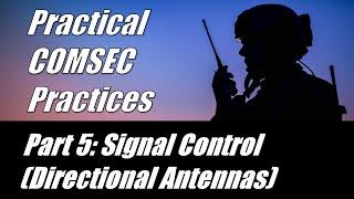 Practical COMSEC Practices: Part 5 - Signal Control (Directional Antennas)