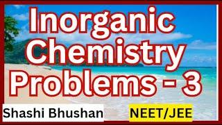 Solved problems in Inorganic chemistry -3.