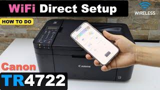 Canon Pixma TR4722 WiFi Direct Setup | Wireless Password | iPhone | Direct Setup | Wireless Setup.