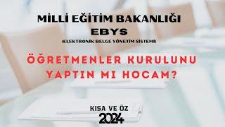 MEB EBYS ÖĞRETMENLER KURULUNU YAPTIN MI HOCAM?