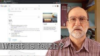 What is "faith" according to the scriptures?