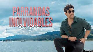 Beto Villa - Parrandas Inolvidables | Mis Clásicos III - Parrandas Inolvidables (Video Oficial)