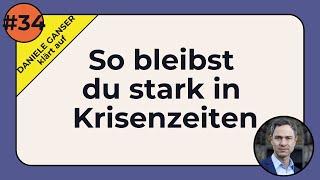 Stark durch die Krise! Gansers Ratschläge für schwierige Zeiten 