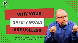 Why Your Safety Goals Are Useless