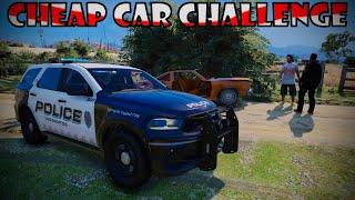 COPS DIDNT LIKE OUR CHEAP CAR CHALLENGE!! - GTA 5 RP