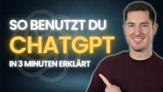 CHATGPT IN 3 MINUTEN ERKLÄRT - Kostenlos den Chatbot mit künstlicher Intelligenz von OpenAI nutzen