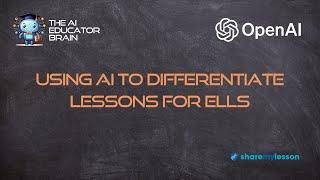 Using AI to Differentiate Lessons for ELLs