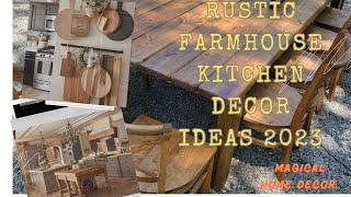 Rustic Farmhouse Kitchen Decor ideas 2023 |DIY Farmhouse Kitchen|modern Farmhouse Decor ideas