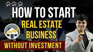 How to Start Real Estate Business | Zero Investment | Dr. Amit Maheshwari