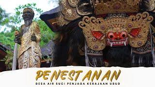 Pujangga Nagari Nusantara: Penestanan, Desa Air Suci Penjaga Kerajaan Ubud