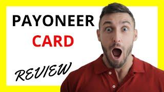  Payoneer Card Review: Pros and Cons